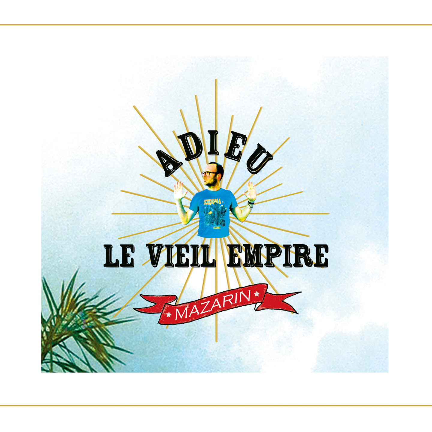 Mazarin - Adieu le vieil empire